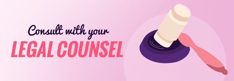 Consult with your legal counsel.
