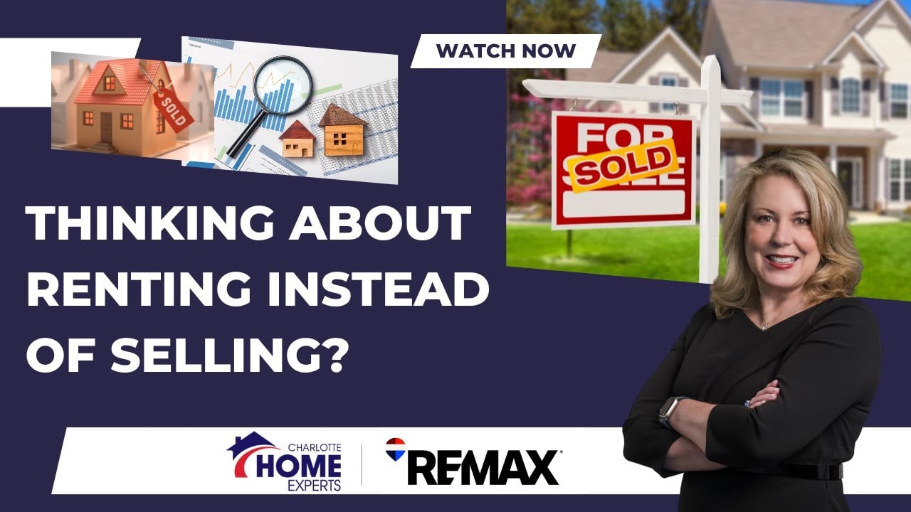 Thinking About Renting Instead of Selling? Here’s What to Consider