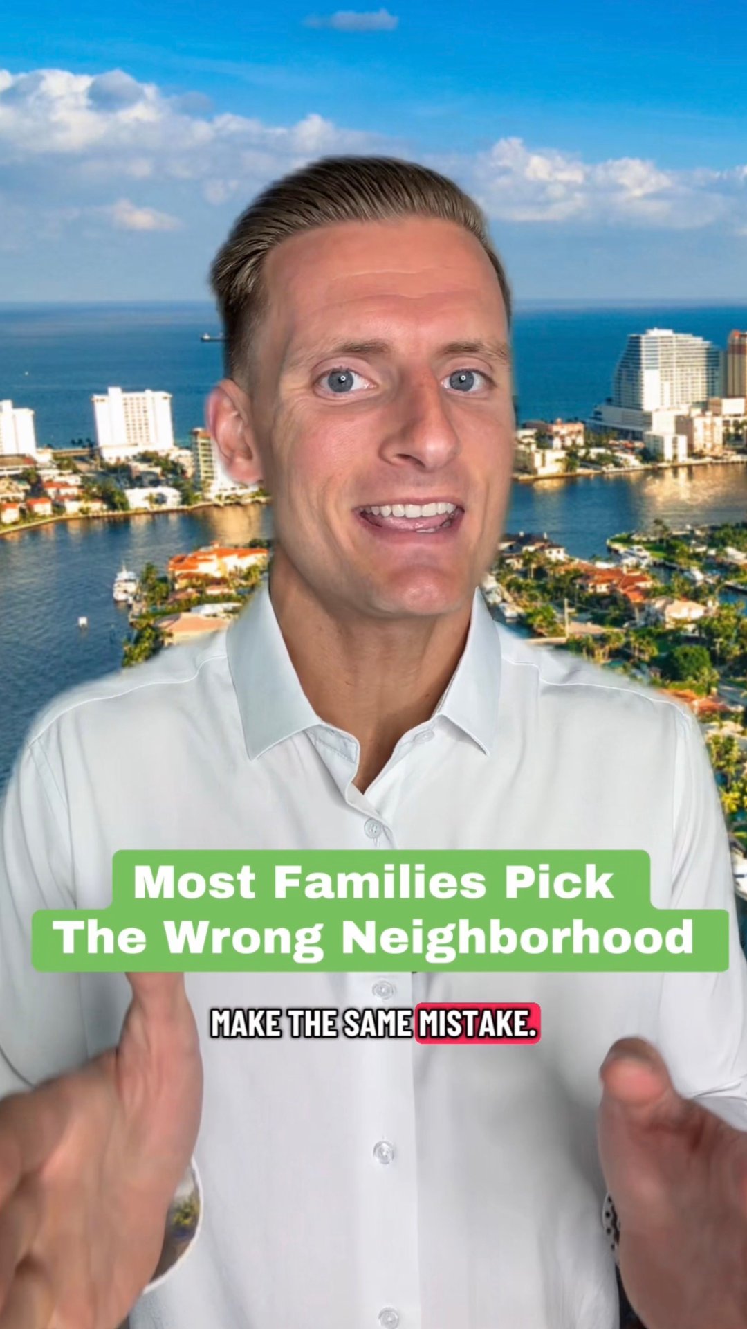 A man gestures in front of a waterfront cityscape beneath text warning that most families pick the wrong neighborhood.