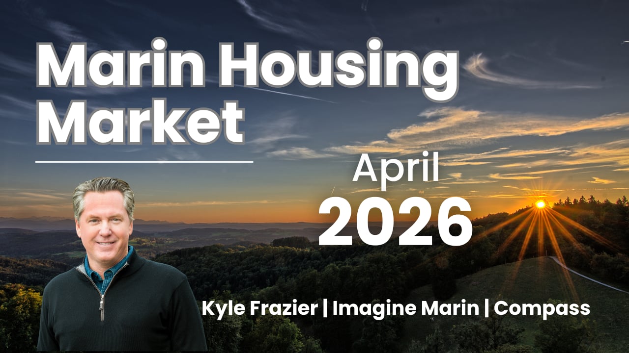 April 2026 Marin Housing Market Kyle Frazier