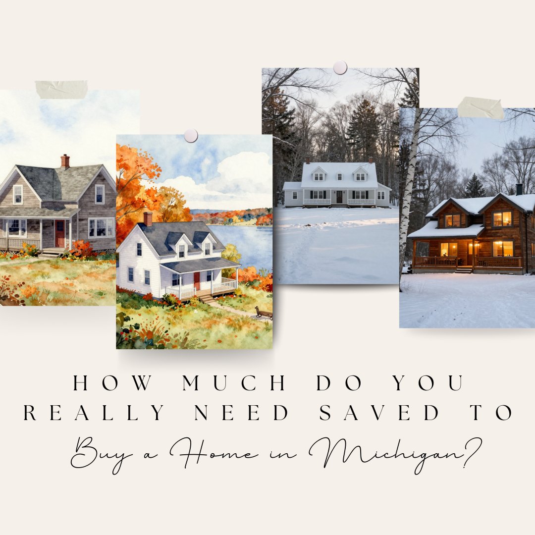 How Much Do You Really Need Saved to Buy a Home in Michigan?