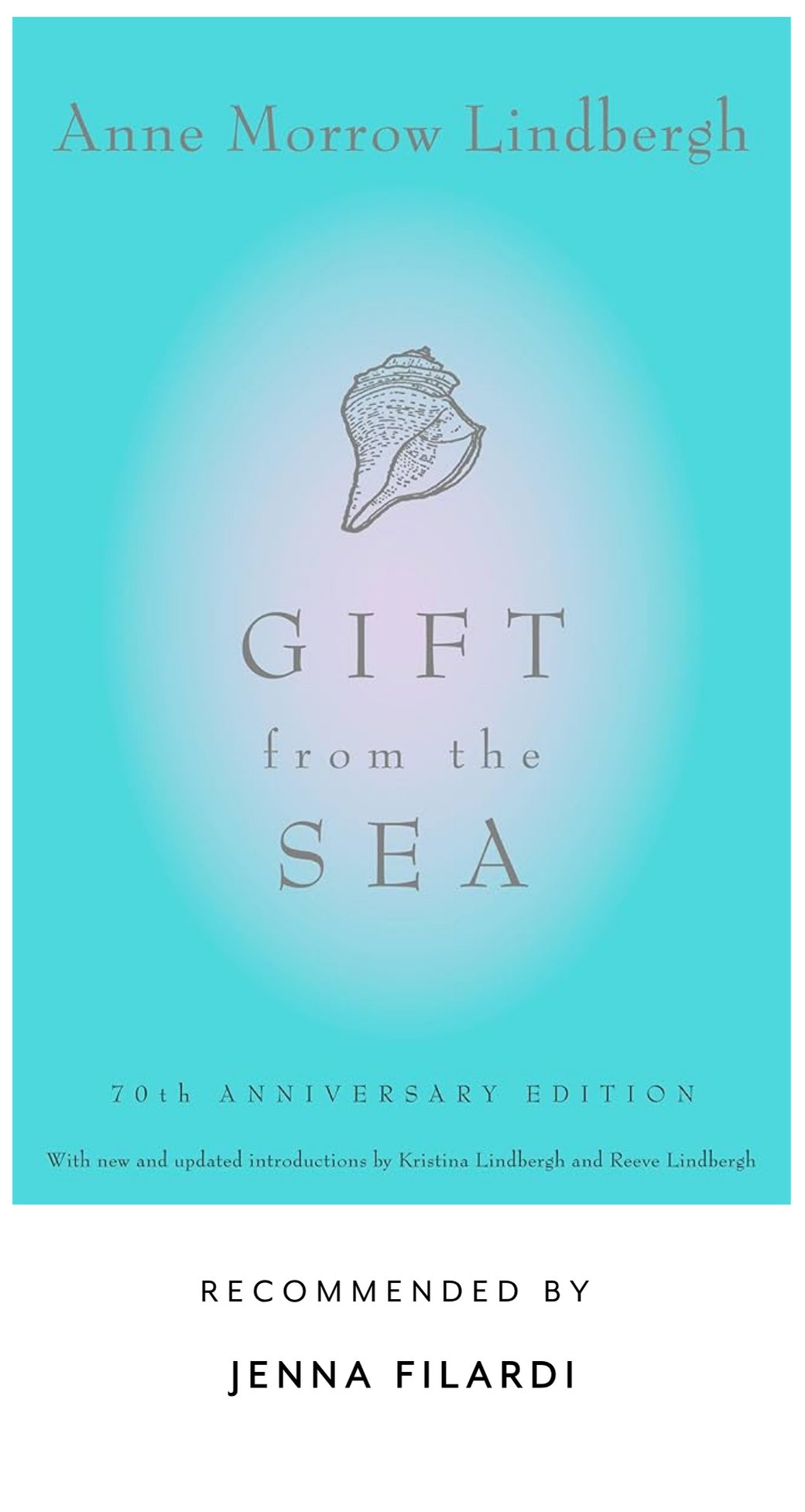 Cover of "Gift from the Sea" by Anne Morrow Lindbergh, featuring a shell illustration on a turquoise background. Recommended by Jenna Filardi.