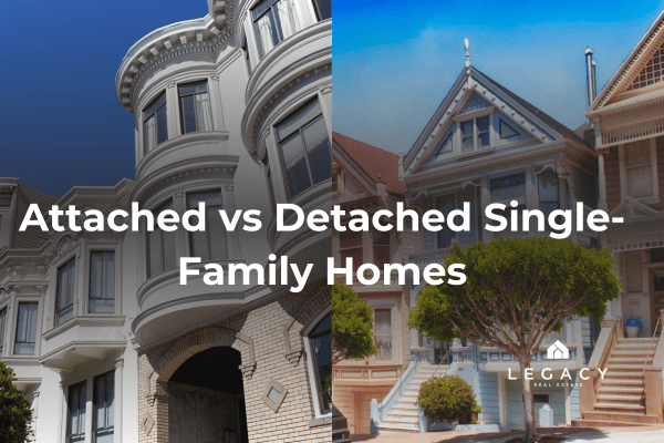 attached single family home on the left and a colorful san francisco detaached single family home on the right side. text overlay attached vs detached single family homes