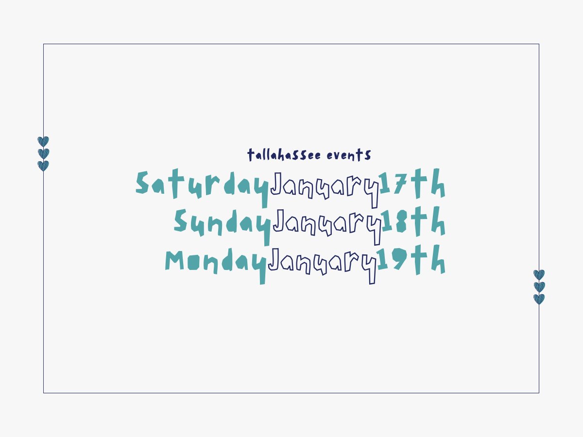 Saturday, January 17th, Sunday, January 18th, and Monday, January 19th Events in Tallahassee - MLK Weekend