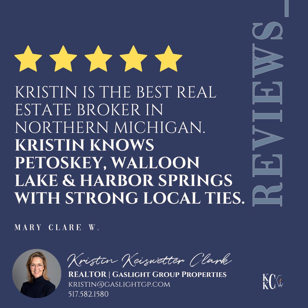 "Kristin is the best real estate broker in Northern Michigan."