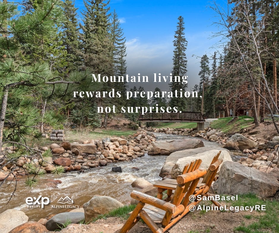 Mountain living rewards preparation, not surprises