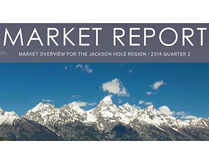 Jackson Hole Real Estate Market Report – Mid Year 2014