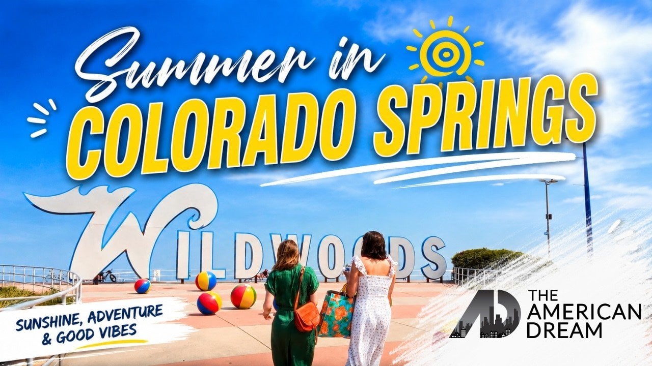 Summer in Colorado Springs graphic featuring the Wildwoods entrance and The American Dream branding.