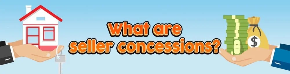 Understanding Seller Concessions: What Are They and How Do They Work?