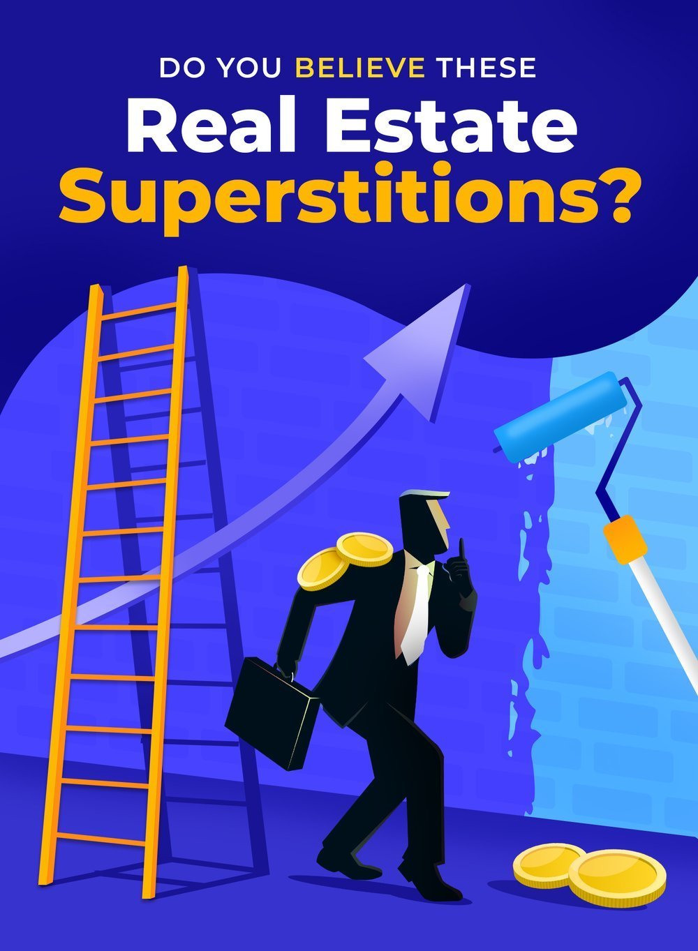 Illustration about real estate superstitions, with a businessman, ladder, coins, paint roller, and upward arrow.