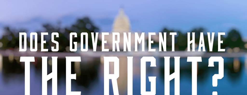 Does Government Have the Right?