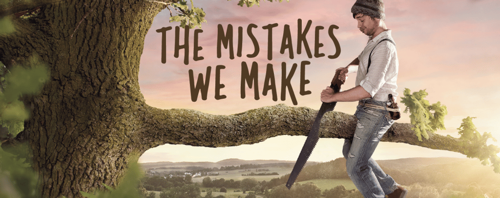 The Mistakes We Make
