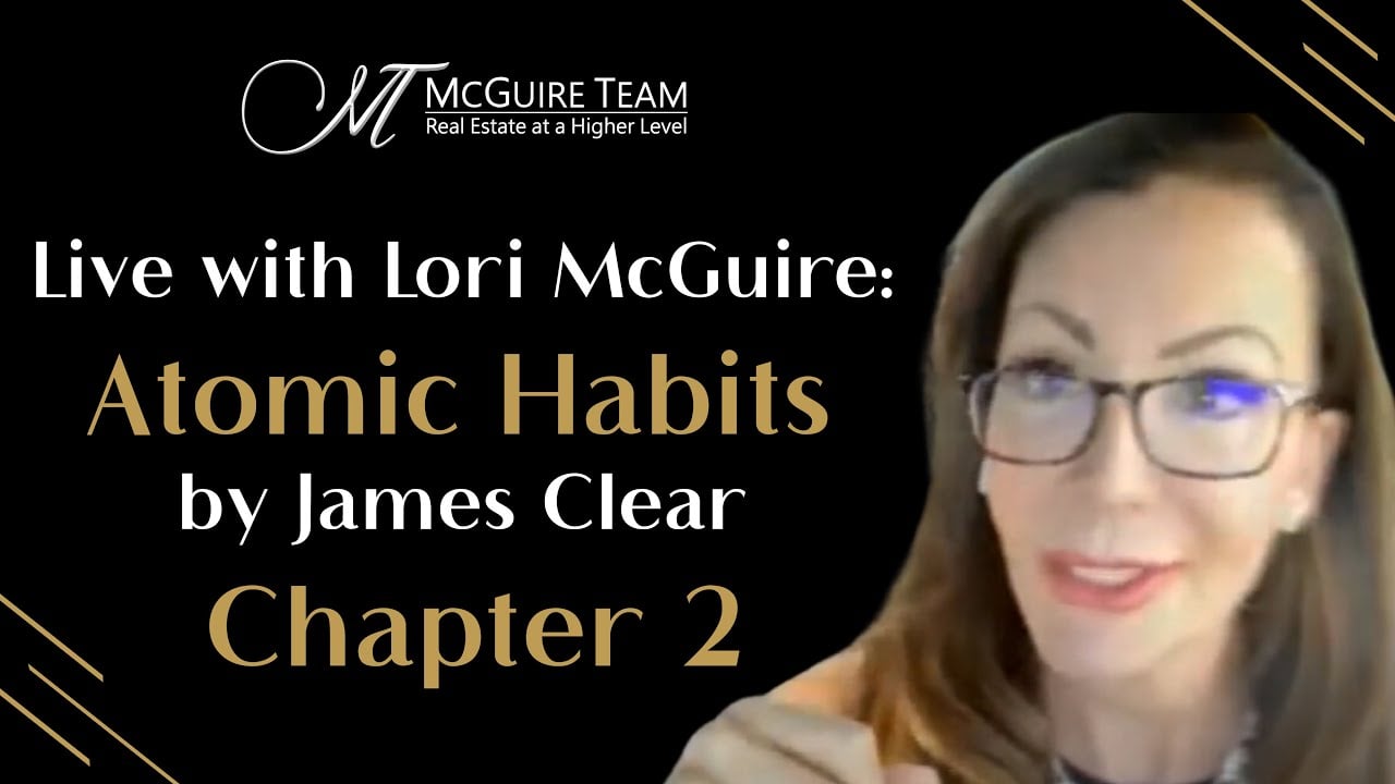Live with Lori McGuire: Atomic Habits by James Clear Chapter 2