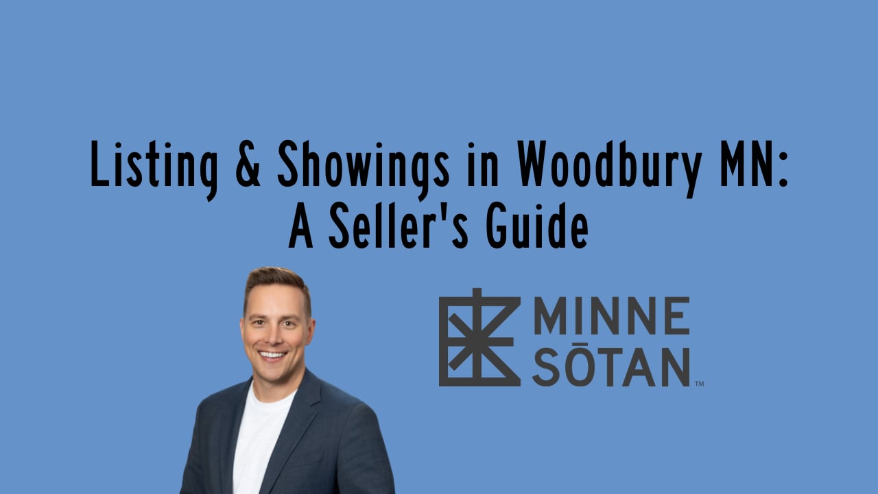 Listing & Showings in Woodbury MN: A Seller's Guide