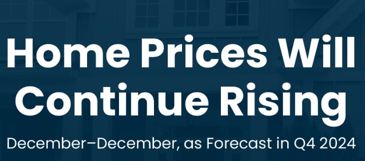 Home Prices Will Continue Rising 