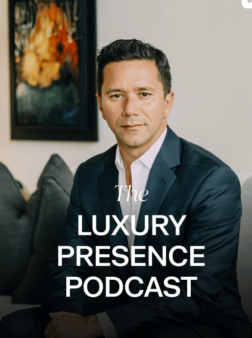 The Luxury Presence Podcast: Building a Legacy