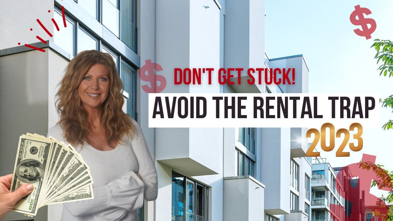 Avoid The Rental Trap in 2023
