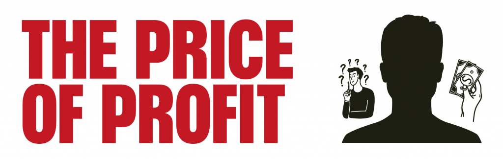 The Price of Profit