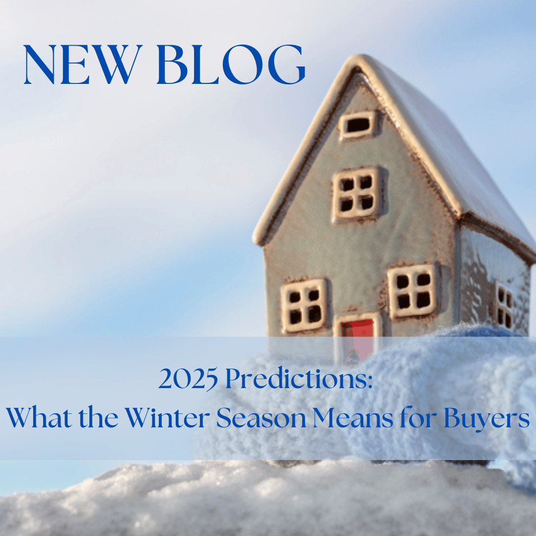 2025 Real Estate Predictions: What the Winter Season Means for Buyers