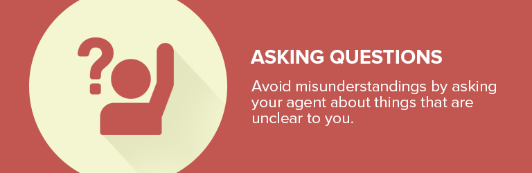 Asking questions: ask your agent about anything unclear to avoid misunderstandings.