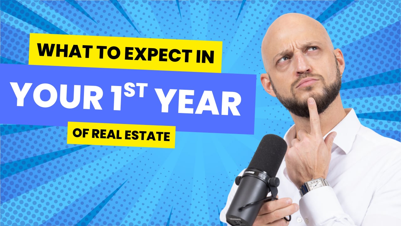 What To Expect In The 1st Year of Real Estate