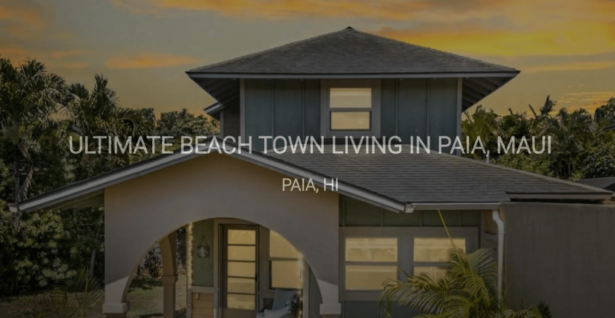 Ultimate Beach Town Living in Paia, Maui HI