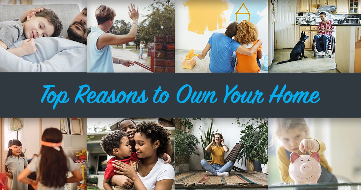 Top Reasons to Own Your Home [Infographic]