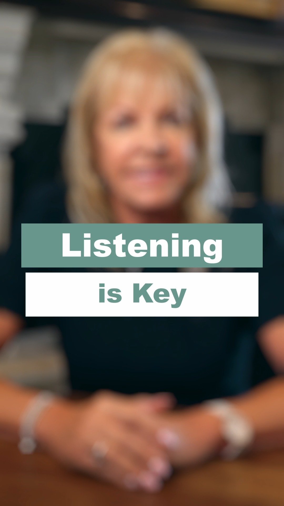 Listening is Key