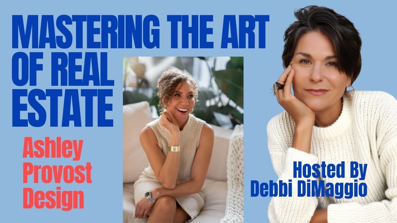Mastering the Art of Real Estate | Ashley Provost: Home Staging Secrets to Sell Faster & for More