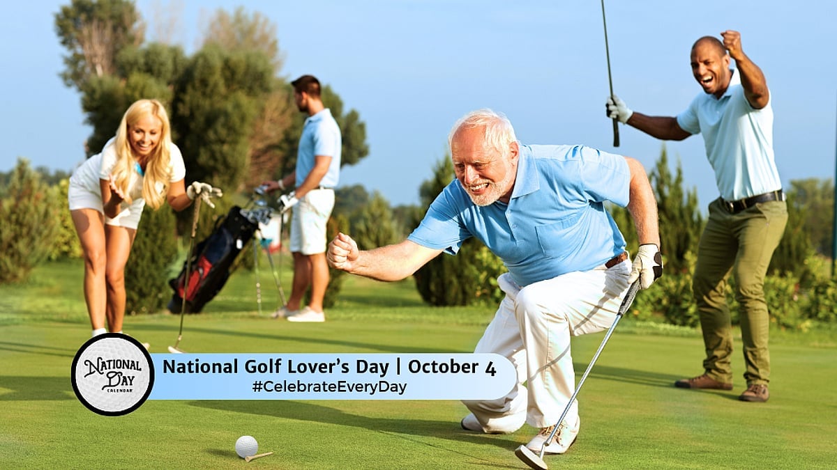 National Golf Lover’s Day, October 4; celebrate with #CelebrateEveryDay.
