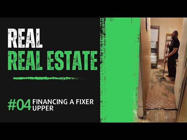 Financing a Fixer Upper - REAL Real Estate with Laura Major