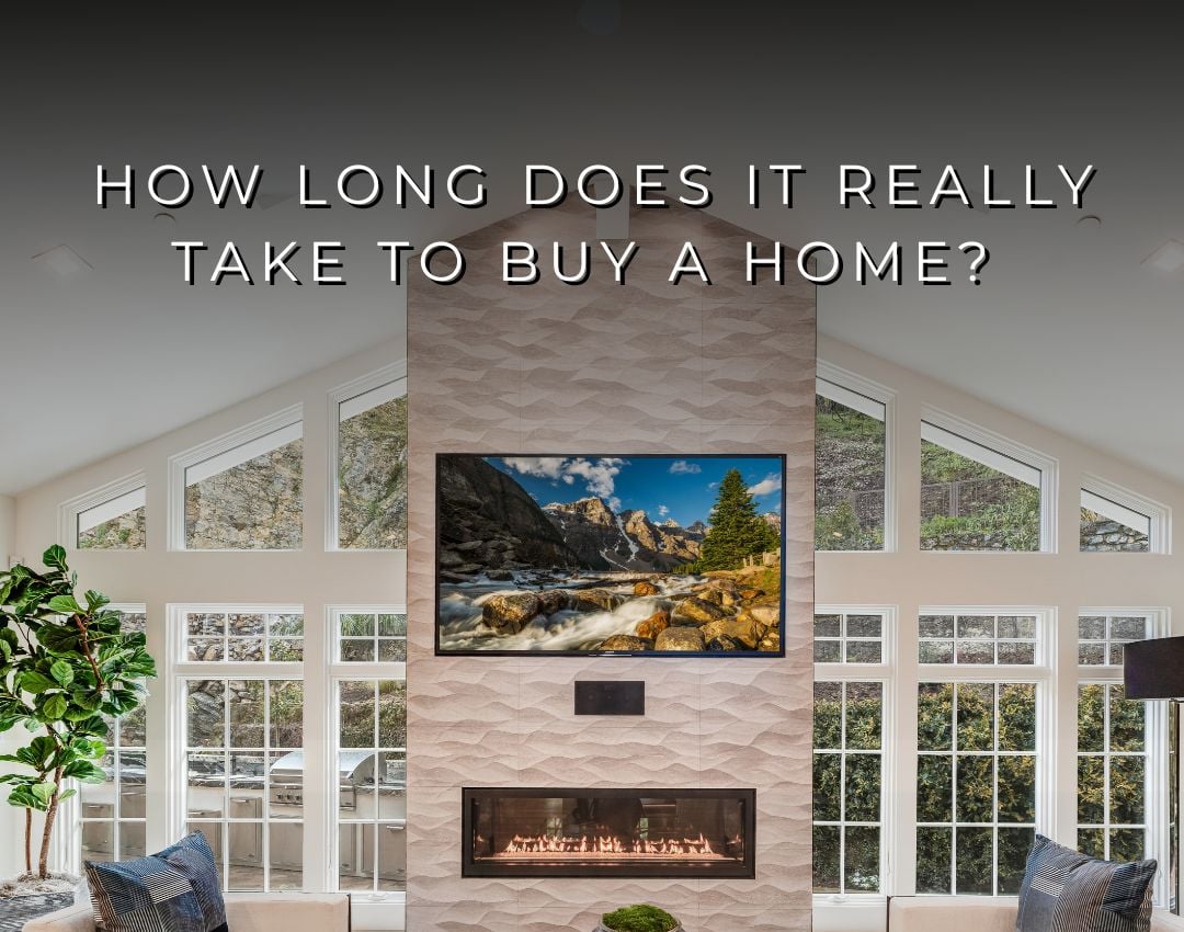 “How long does it really take to buy a home? 🏡⏱