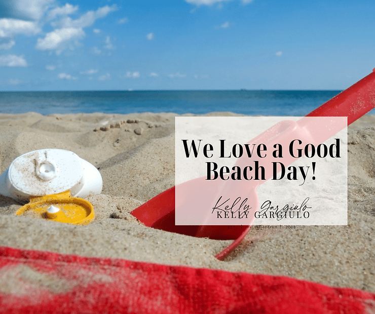 We Love a Good Beach Day!