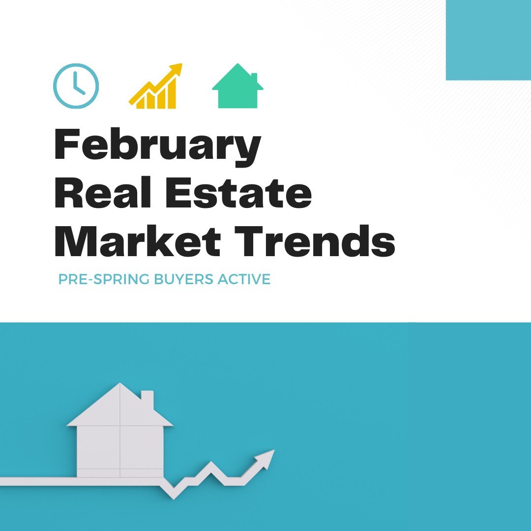 February 2025 Real Estate Market Trends