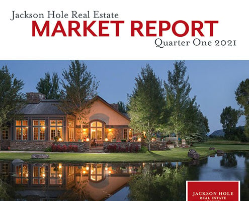 Jackson Hole First Quarter 2021 Market Report