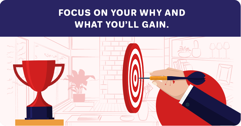 Illustration of an arrow hitting a target beside a trophy; “Focus on your why and what you’ll gain.”