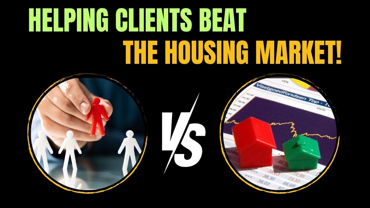 How I Help My Clients Beat the Housing Market