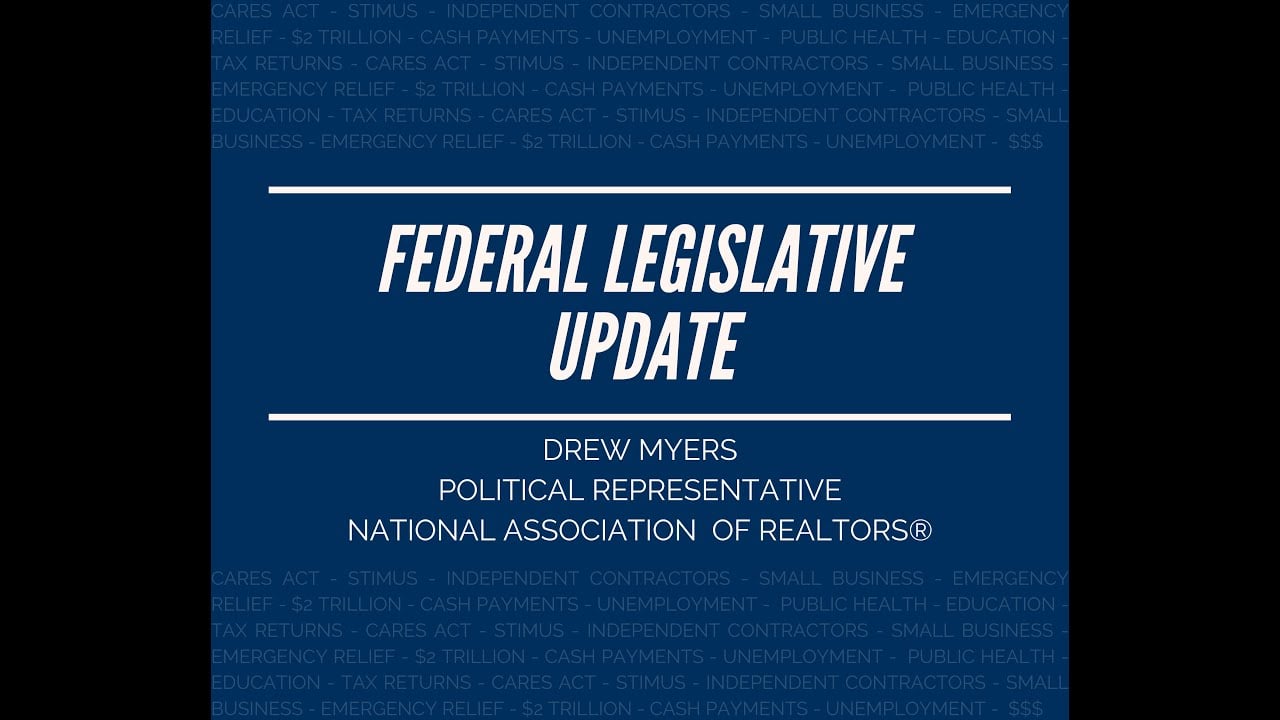 GPAR Federal Legislative Update – Drew Myers & Megan Booth, NAR - 4/15/2020