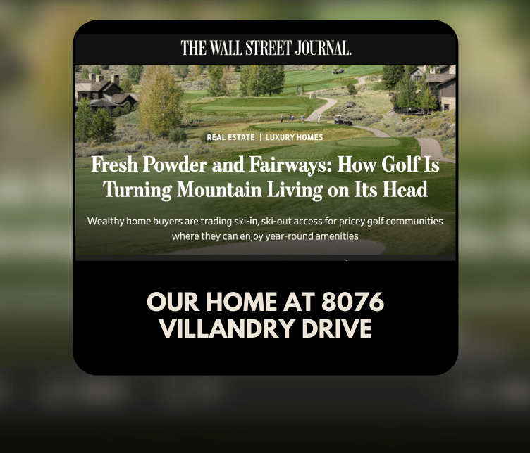 Featured in The Wall Street Journal: Our Home In Martis Camp 8076 Villandry Featured cover