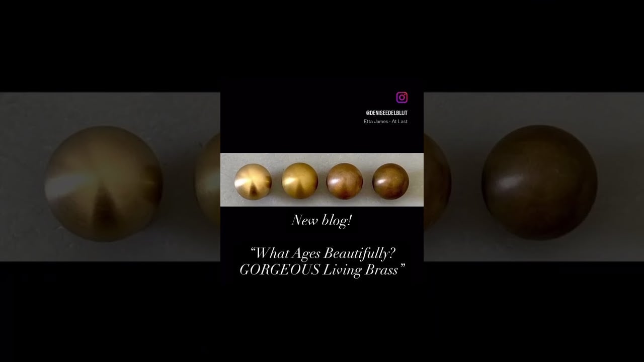 Unlacquered Brass That Tells a Story