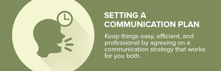 Setting a communication plan: agree on a strategy that keeps communication easy, efficient, and professional.