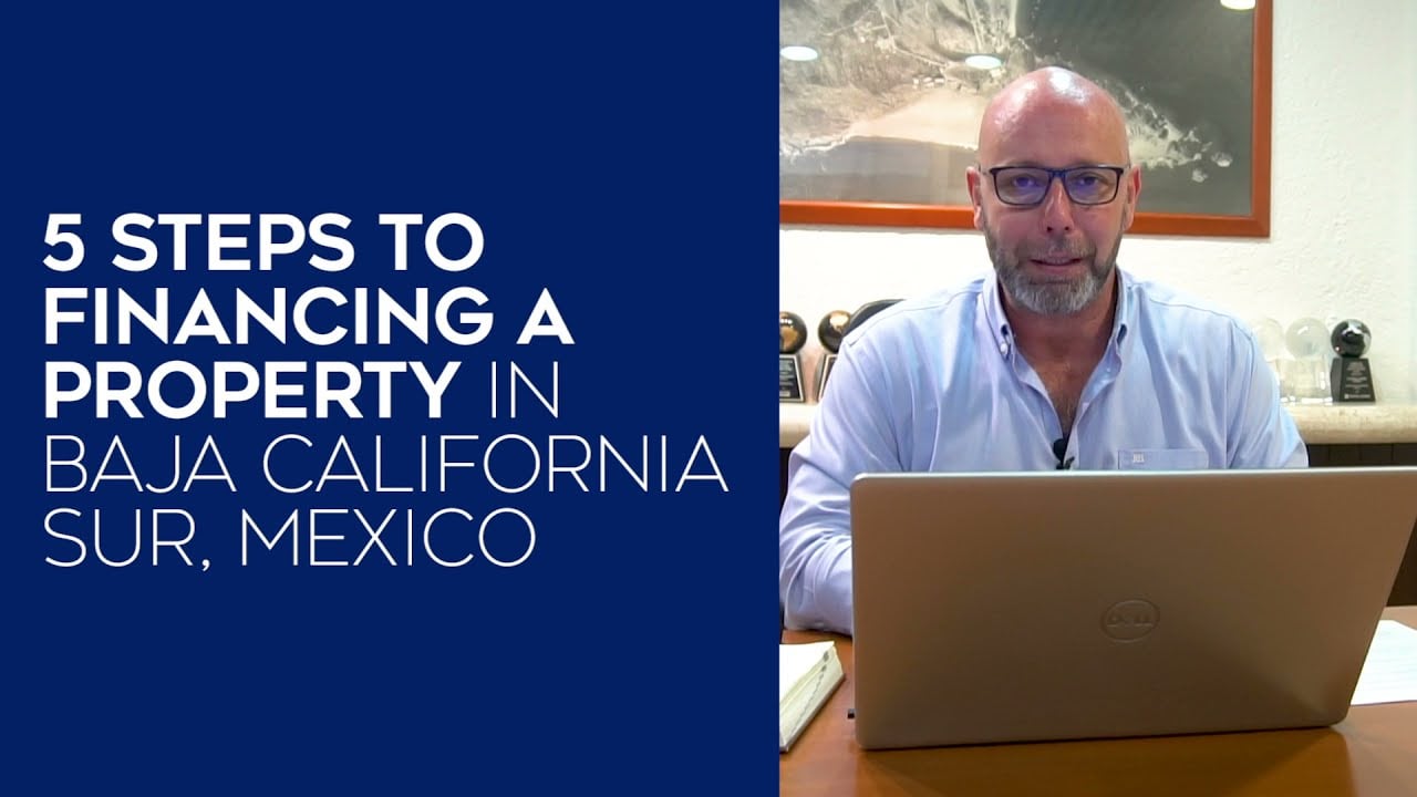5 Steps to Financing a Property in Baja California Sur, Mexico