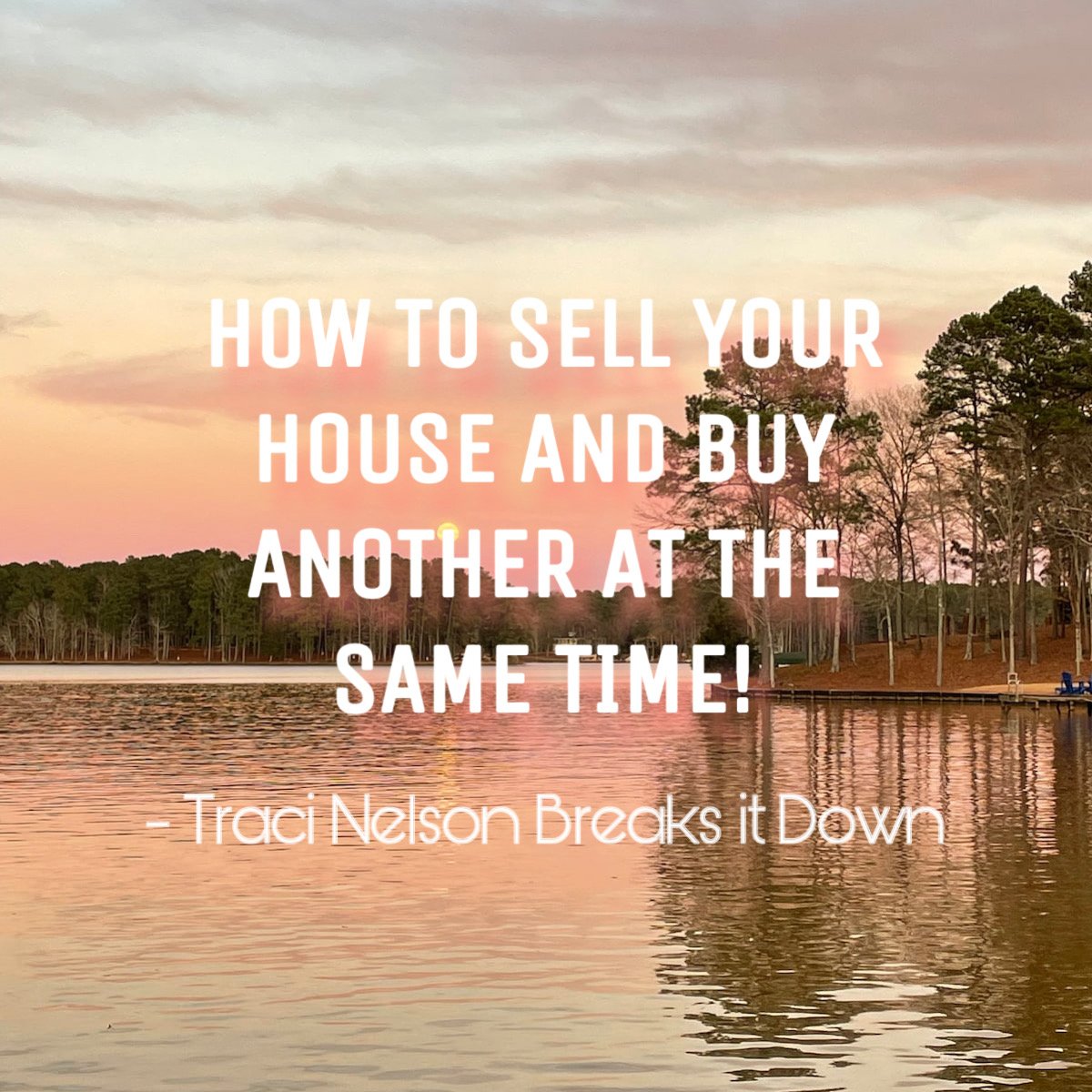 How to Sell Your House and Buy Another at the Same Time