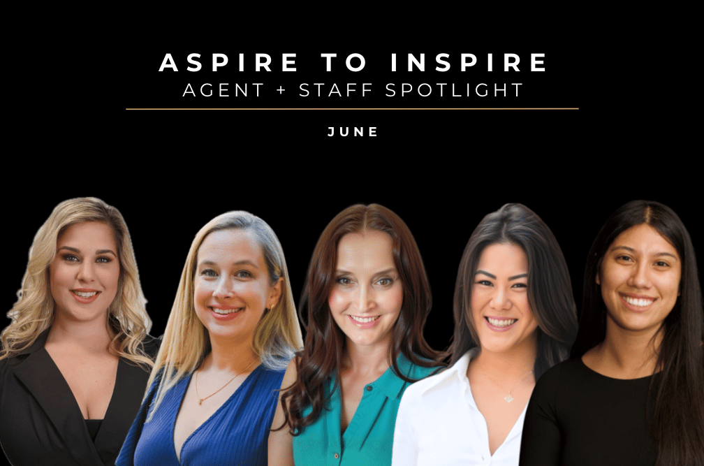 Aspire to Inspire: Agent + Staff Spotlight | June 