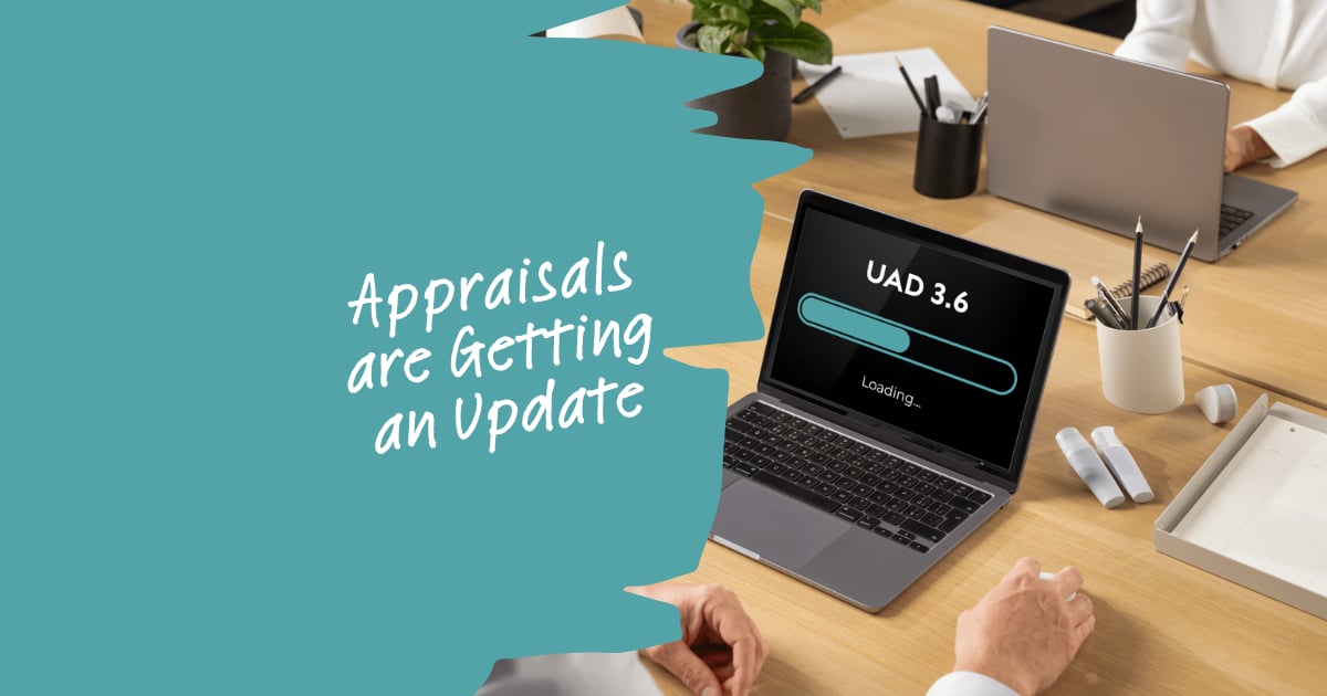 Appraisals are getting an update - UAD 3.6