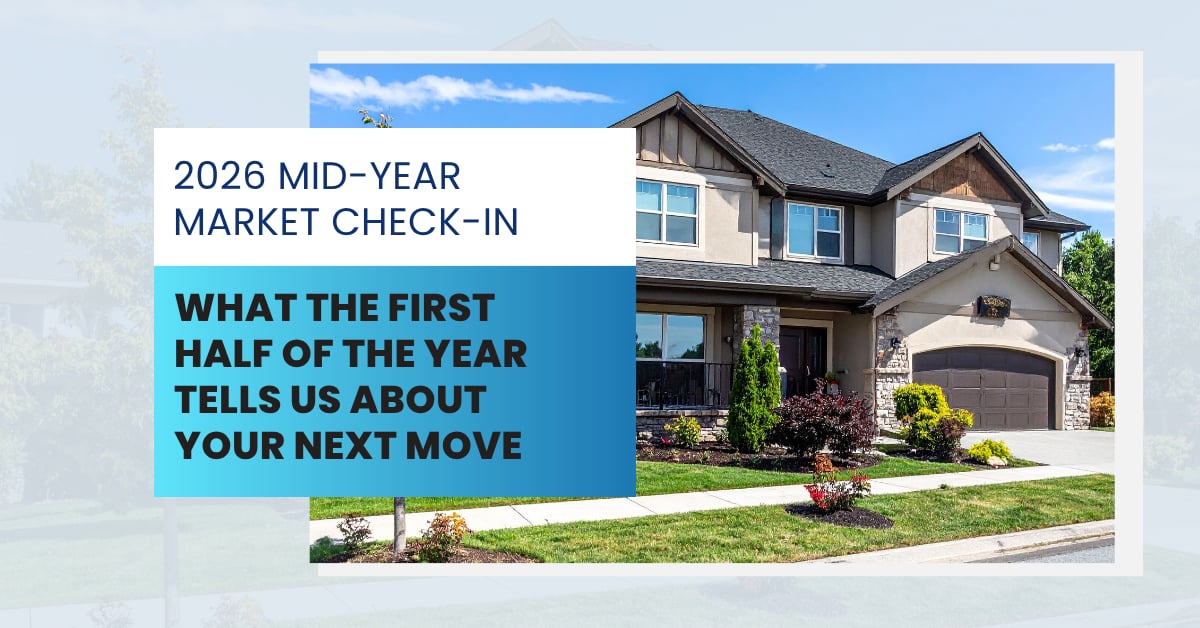 Two-story stucco and stone home with a three-car garage and landscaped front yard, with text reading 2026 mid-year market update, what the first half of the year tells us about your next move.
