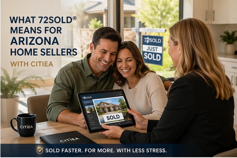 What 72SOLD Means for Arizona Home Sellers with CITIEA