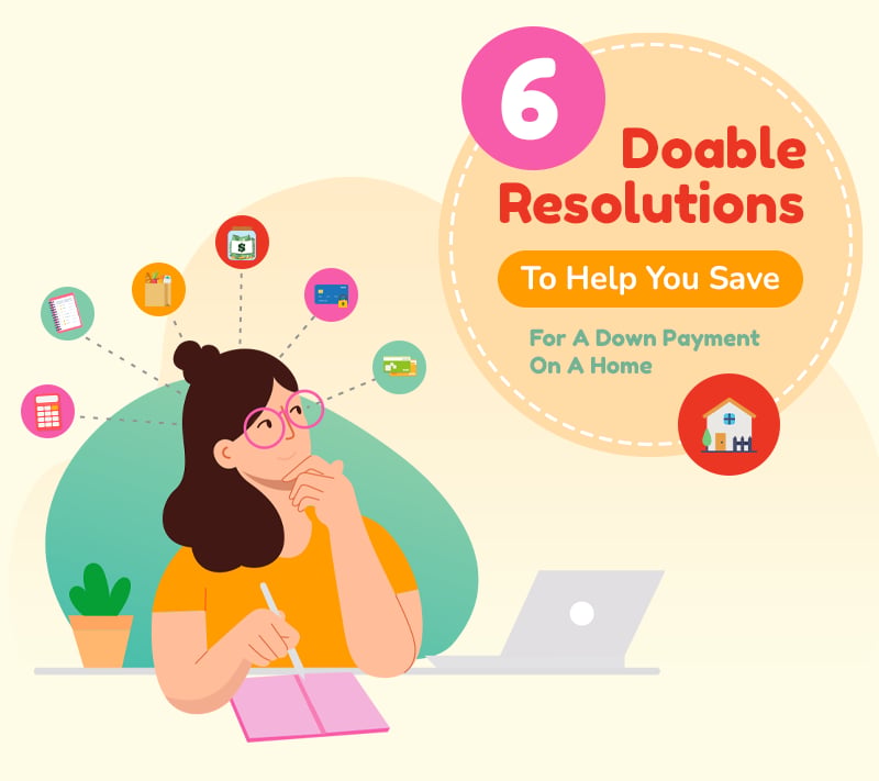 Six doable resolutions to help you save for a down payment on a home