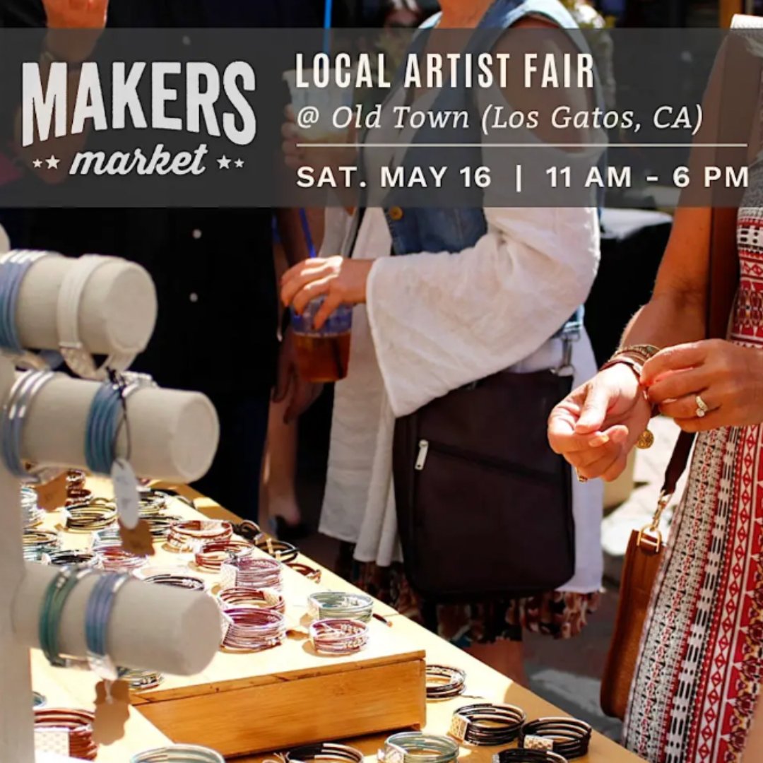 Makers Market™ Local Artist Fair @ Old Town Los Gatos