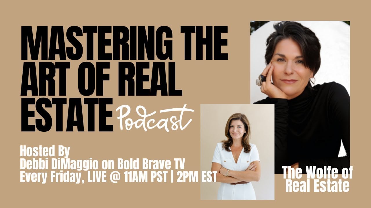 The Wolfe of Real Estate, Erica Wolfe, on Mastering the Art of Real Estate, hosted by Debbi DiMaggio
